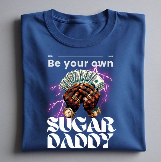 Be your own Sugar Daddy
