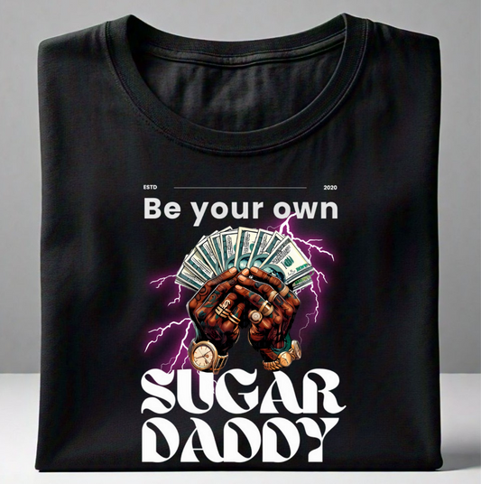 Be your own Sugar Daddy