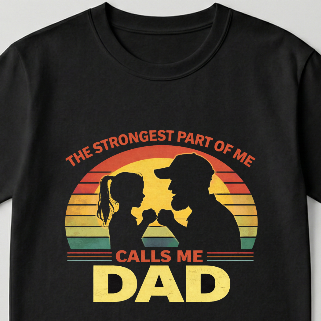 Dad's strength (Daughter) - round neck T-Shirt
