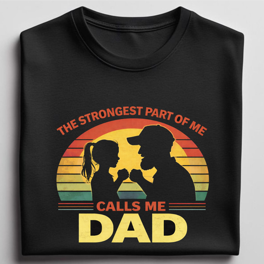 Dad's strength (Daughter) - round neck T-Shirt