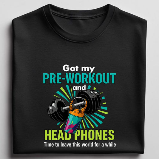 Preworkout & Headphones - Unisex T-Shirt