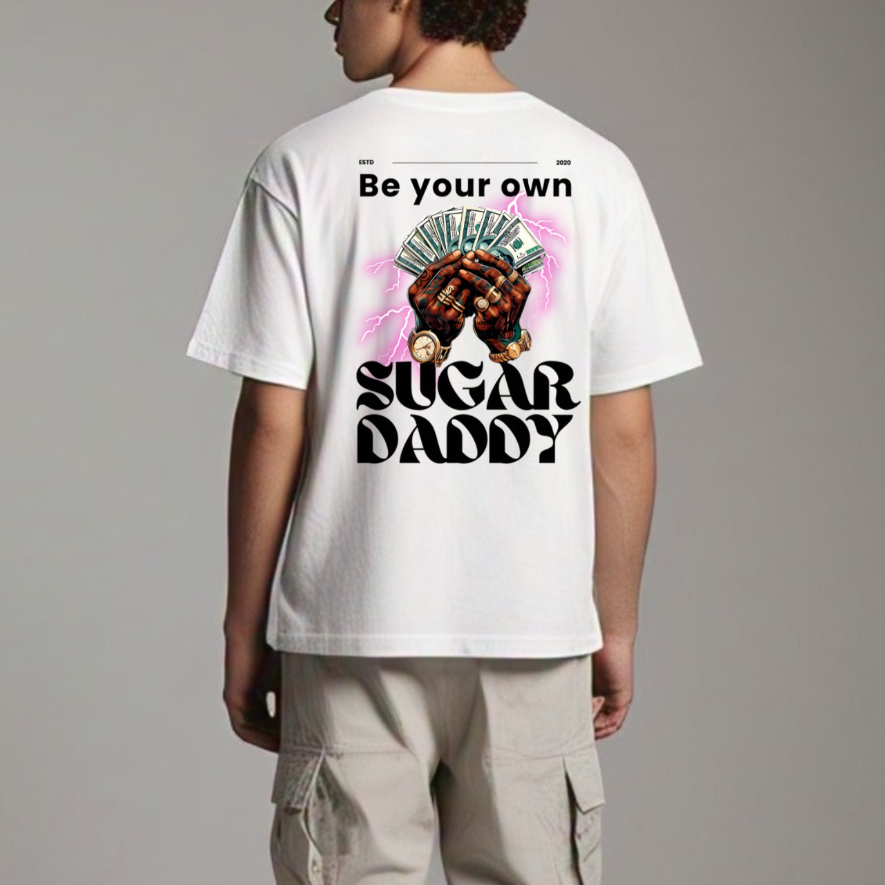 Be your own Sugar Daddy Oversize