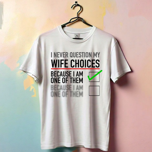 my wife's choices